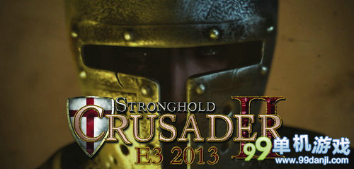 E3 2013：RTS新作《要塞：十字军东征2》揭示